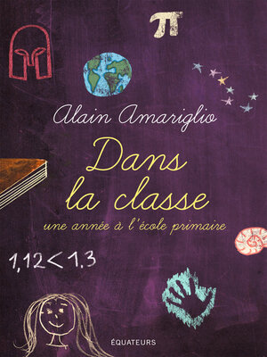 cover image of Dans la classe. Une année à l'école primaire